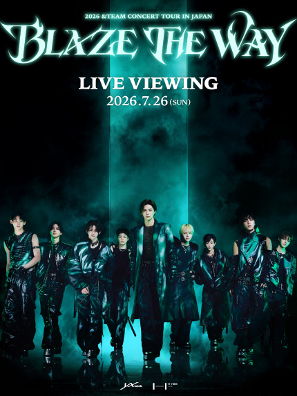 2026 &TEAM CONCERT TOUR 'BLAZE THE WAY' in JAPAN現場直播 2026 &TEAM CONCERT TOUR 'BLAZE THE WAY' in JAPAN現場直播